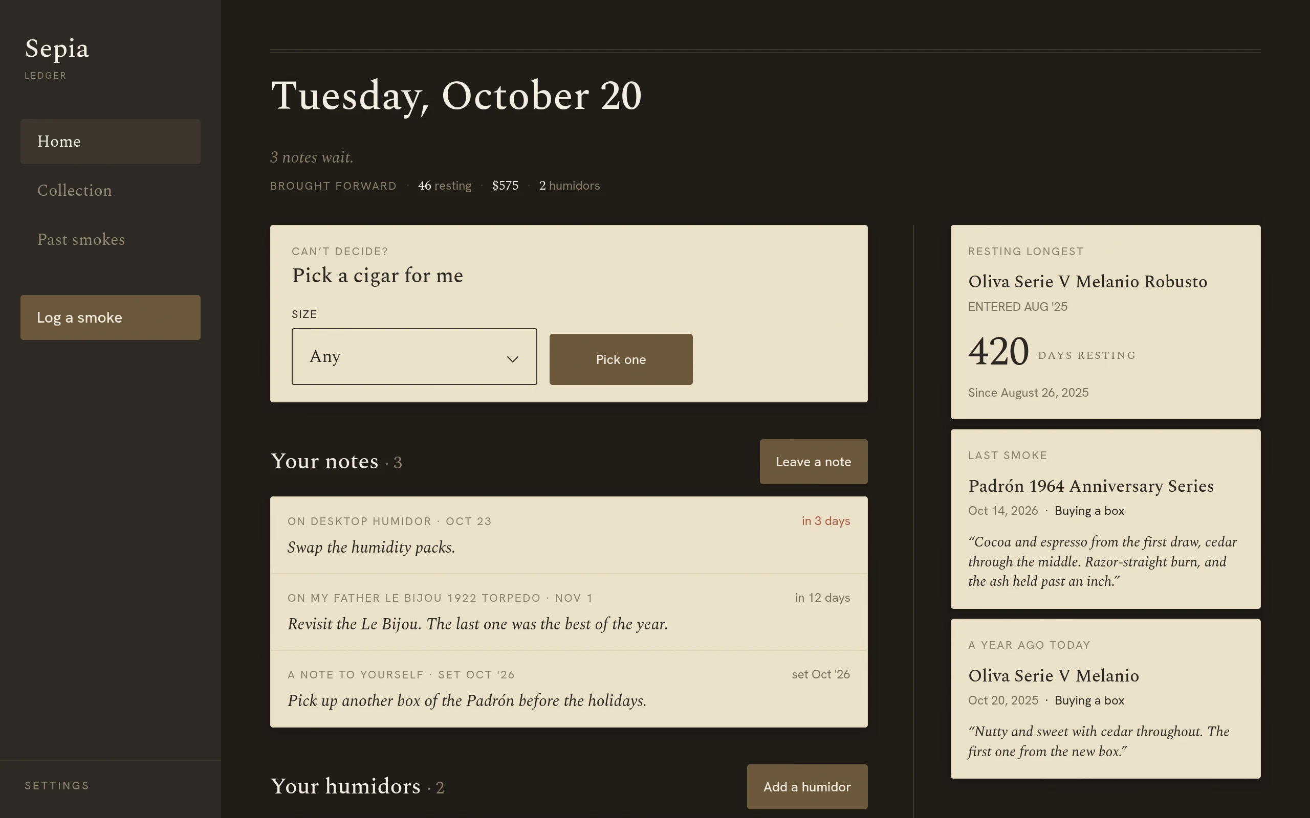 Home in Sepia Ledger: today’s date, notes coming due, the humidors, the cigar resting longest and the last smoke